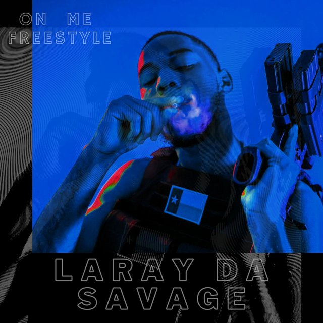 On Me Freestyle (feat. Laray Da Savage)