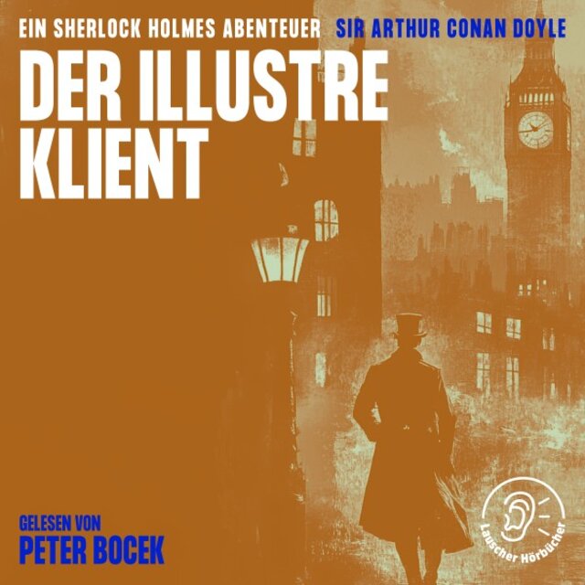 Der illustre Klient (Ein Sherlock Holmes Abenteuer)