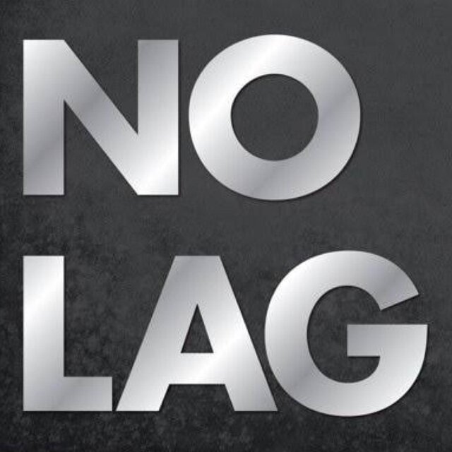 No Lagging