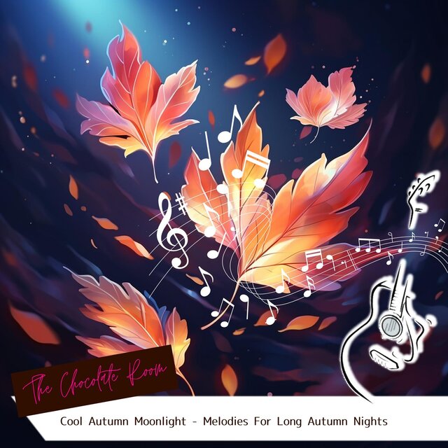 Cool Autumn Moonlight-Melodies for Long Autumn Nights