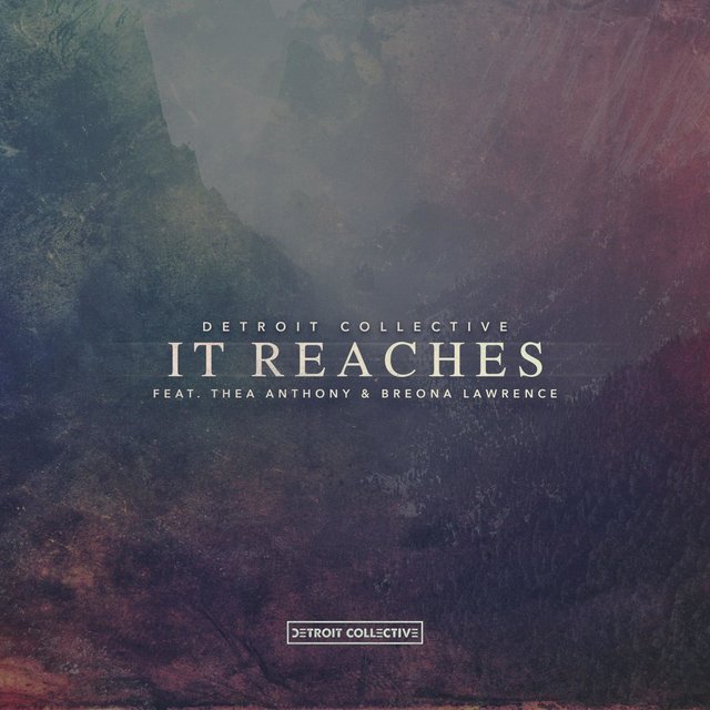 It Reaches (feat. Thea Anthony & Breona Lawrence)