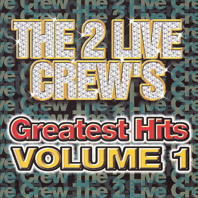 Cover art for album Greatest Hits Volume 1 (clean) by 2 LIVE CREW