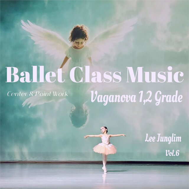 Ballet Class Music : Vaganova 1&2 Grade, Center&Point Work