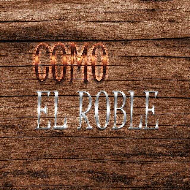 Como el roble
