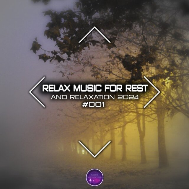 Relax Music for Rest and Relaxation 2024 #001