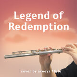Legend of Redemption (Flute Cover)