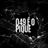 049 É o Pique