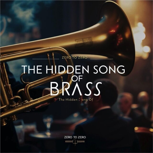 The Hidden Song of Brass
