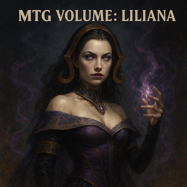 MTG Volume: Liliana