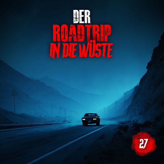 Folge 27: Roadtrip in die Wüste