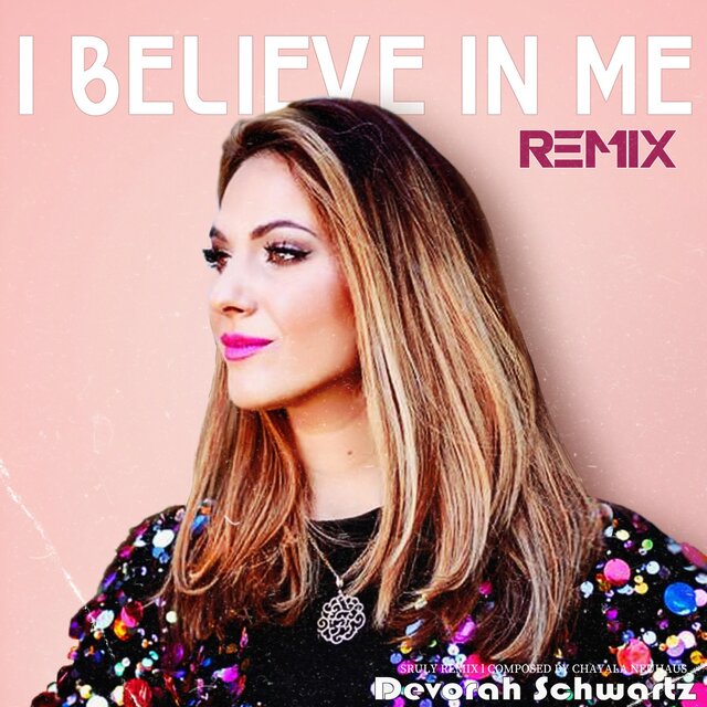 I Believe in Me (Remix)