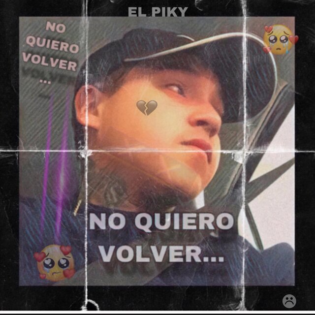EL PIKY - NO QUIERO VOLVER