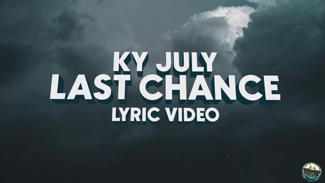 Ky July & Sam Skillington - Last Chance (Lyric Video)
