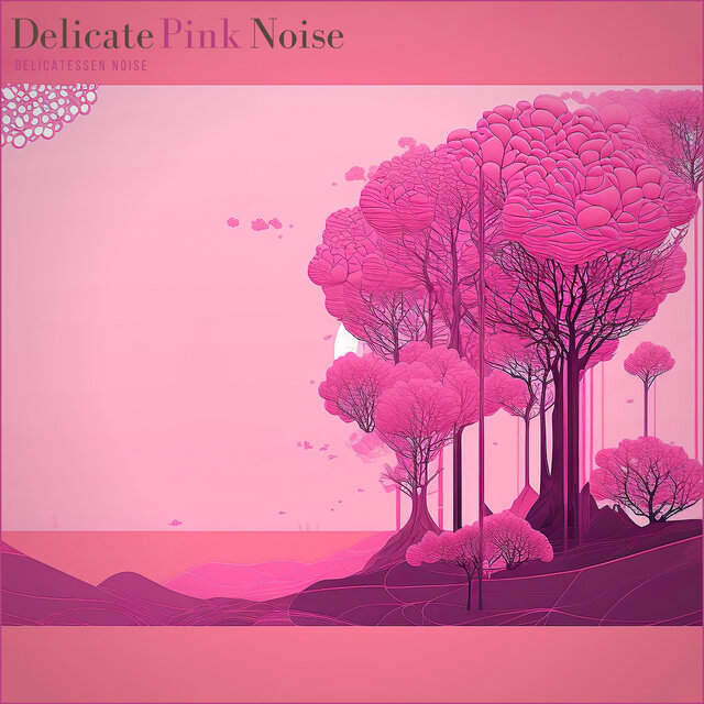 Delicate Pink Noise