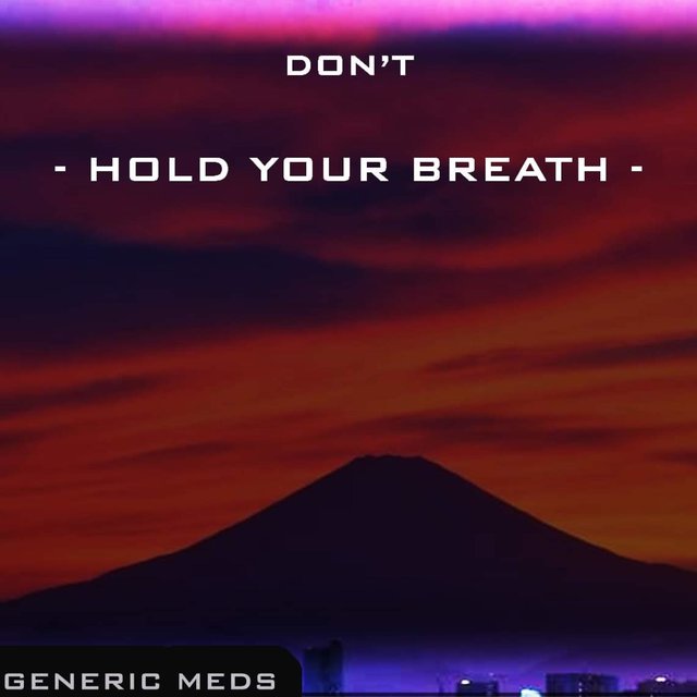 Don't Hold Your Breath