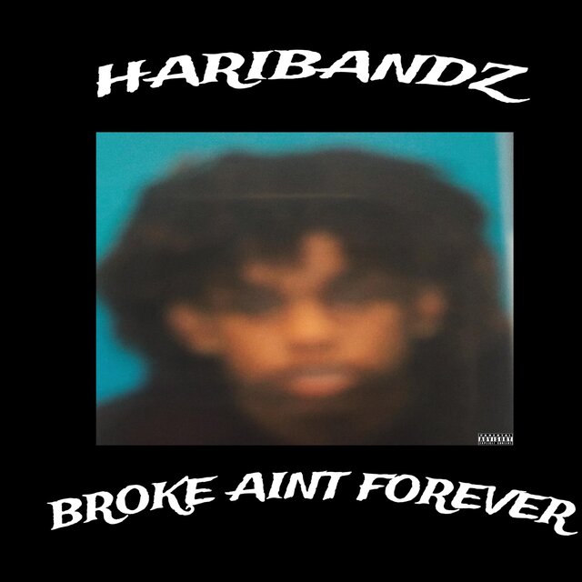 BROKE AINT FOREVER