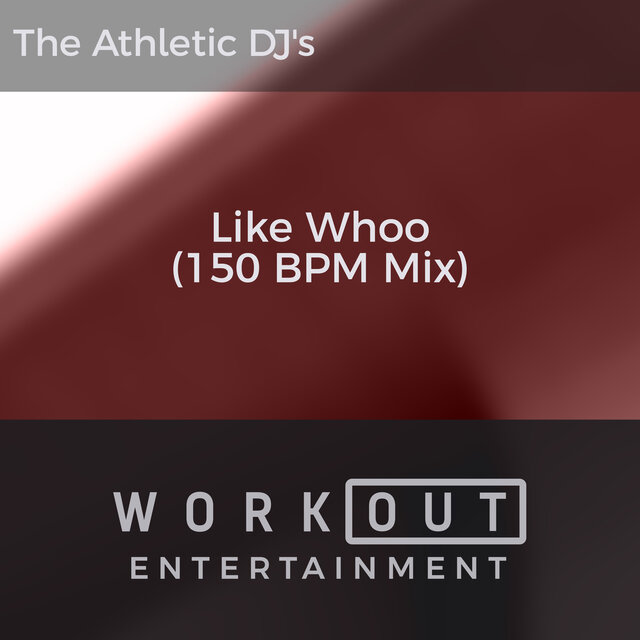 Like Whoo (150 BPM Mix)