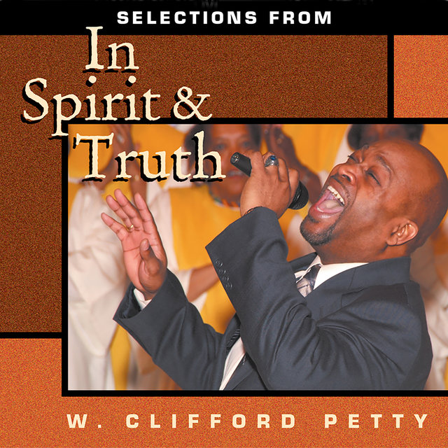 Selections from In Spirit & Truth