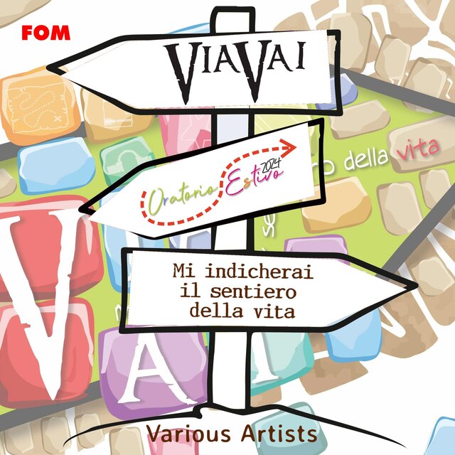 ViaVai / Mi indicherai il sentiero della vita