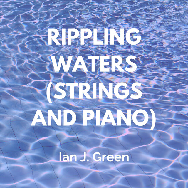 Rippling Waters (Strings and Piano)