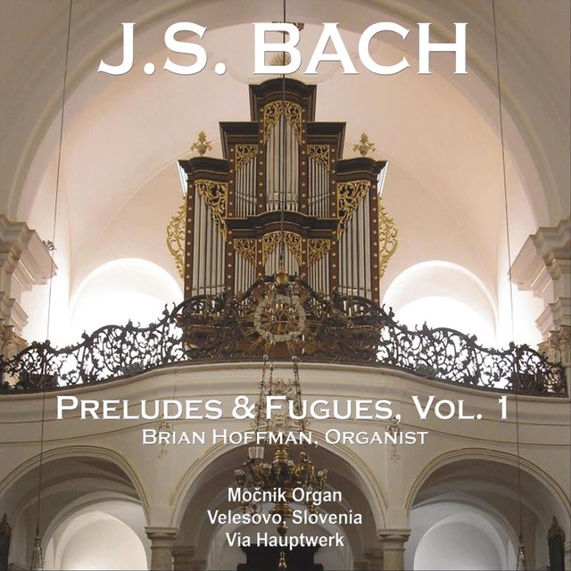 J.S. Bach: Preludes & Fugues, Vol. 1