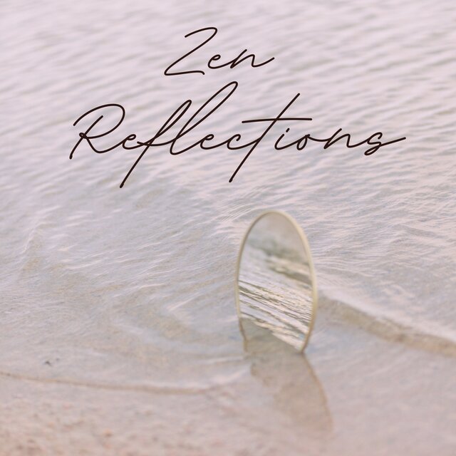 Zen Reflections
