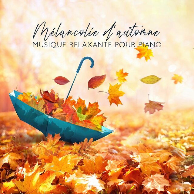 Mélancolie d'automne: Musique relaxante pour piano, belles mélodies, musique pour dormir, soulagement du stress