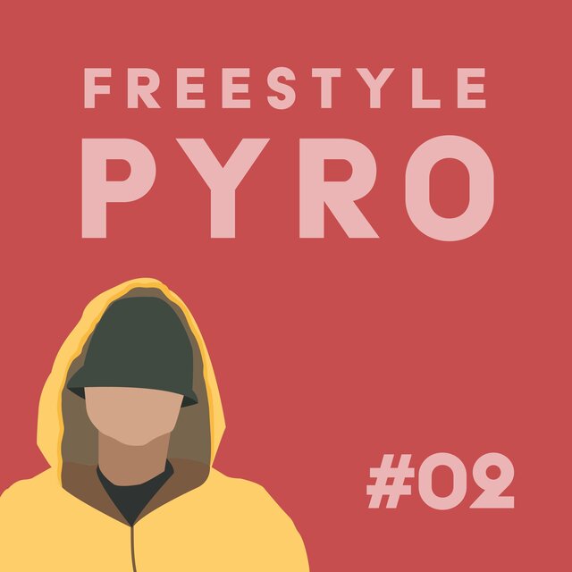 freestyle PYRO #2