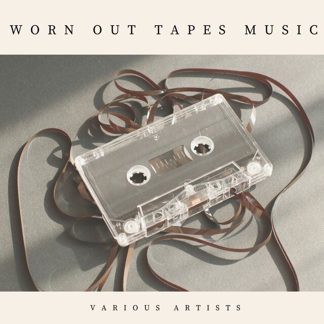 Worn out Tapes Music