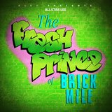 The Fresh Prince of Brick Mile