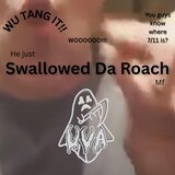 Swallowed Da Roach