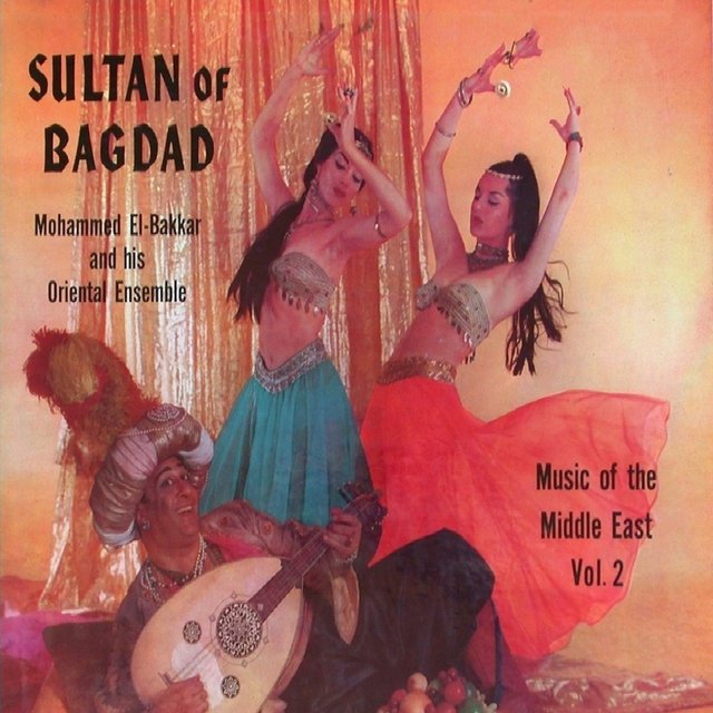 Sultan of Bagdad - Music of the Middle East, Vol. 2