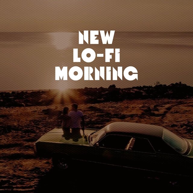 New Lo-Fi Morning