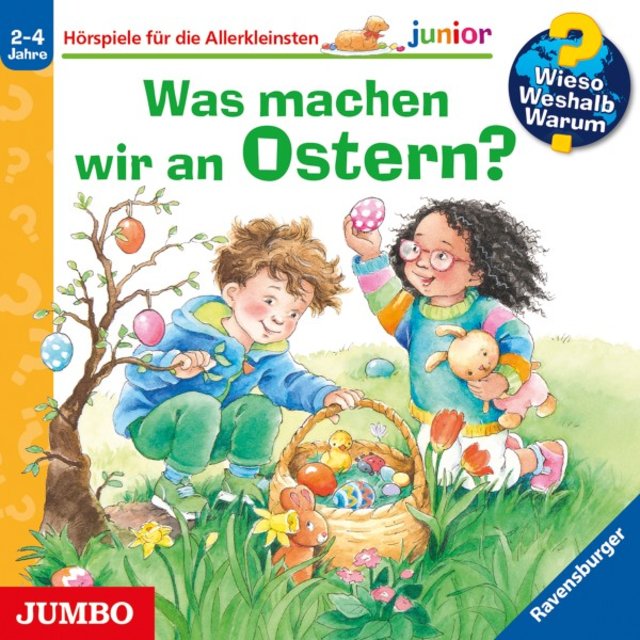 Was machen wir an Ostern? (Wieso? Weshalb? Warum? JUNIOR, Folge 54)