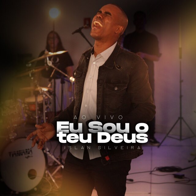 Eu Sou o Teu Deus (Ao Vivo)