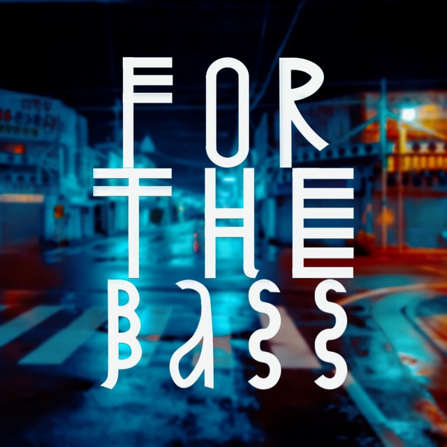 For the Bass