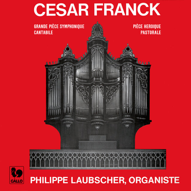 Franck: Grande pièce symphonique, Op. 17 - Pièce héroïque - Cantabile - Pastorale, Op. 19