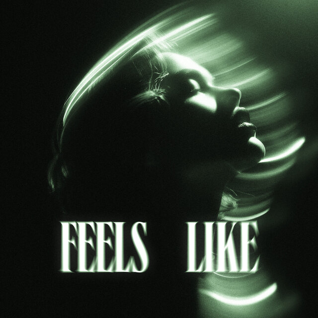 Feels Like