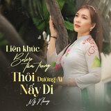 Liên Khúc Nhạc Tâm Trạng - Vì Nghèo Mà Tôi Giờ Đây Đã Mất Anh