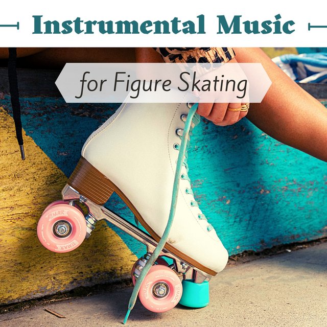 Instrumental Music for Figure Skating
