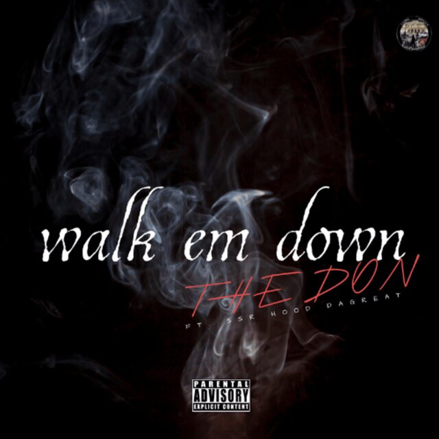 Walk em down (feat. Ssr Hood DaGreat)