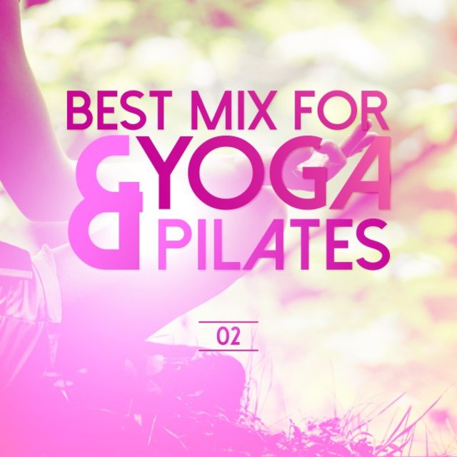 Best Mix for Yoga & Pilates, Vol. 2