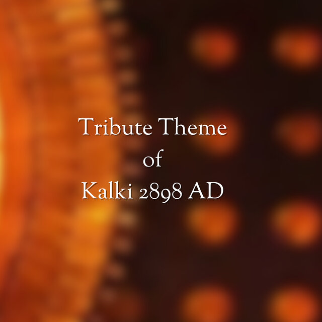 Tribute Theme of Kalki 2898 Ad