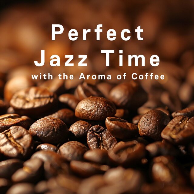 Perfect Jazz Time with the Aroma of Coffee