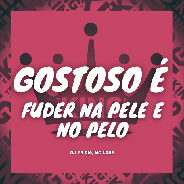 Gostoso É Fuder na Pele e no Pelo