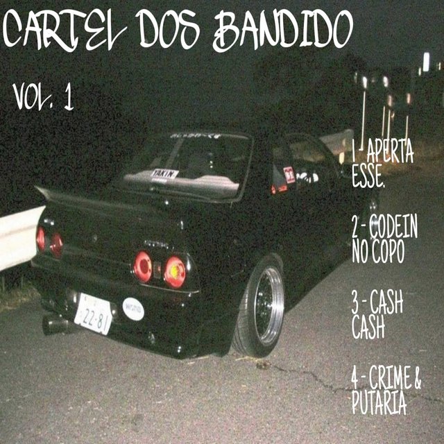 Cartel dos Bandido, Vol. 1