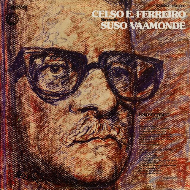 Celso Emilio Ferreiro na voz de Suso Vaamonde (Remasterizado 2016)