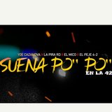 Suena Po Po en la 42