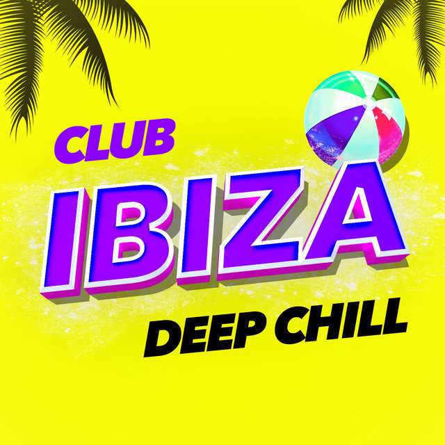Club Ibiza Deep Chill