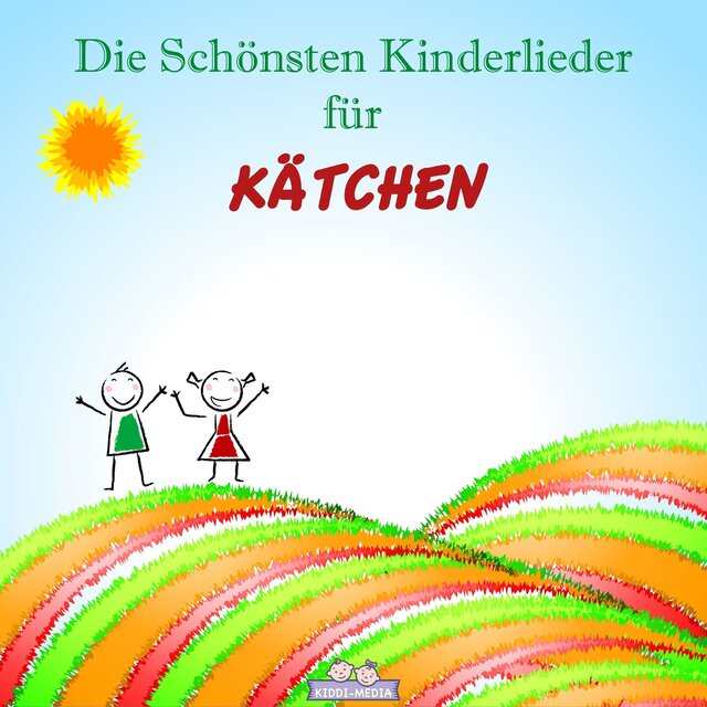Die Schönsten Kinderlieder für Käthchen (Personalisiert)